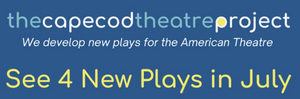 See 4 New Plays on the Cape This July 