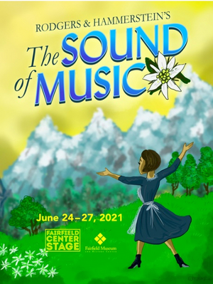 Review: THE SOUND OF MUSIC at Fairfield Center Stage 