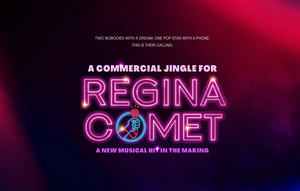 New Musical A COMMERCIAL JINGLE FOR REGINA COMET by Alex Wyse and Ben Fankhauser to Premiere Off-Broadway Image