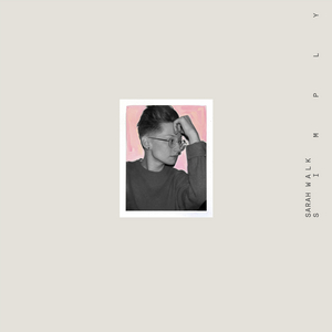 Sarah Walk's 'Simply' EP & Video Out Today Image