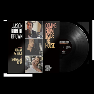 Jason Robert Brown's COMING FROM INSIDE THE HOUSE Now Available On Vinyl 