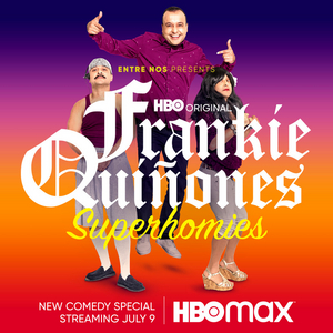Comedy Special ENTRE NOS PRESENTS: FRANKIE QUIÑONES: SUPERHOMIES Debuts July 9 On HBO Max Image