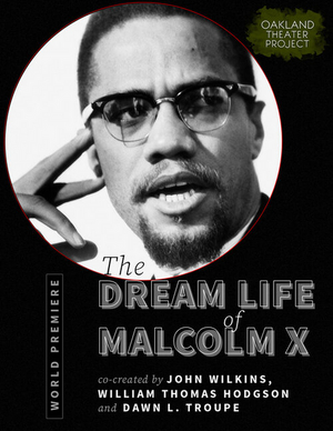 Oakland Theater Project's 2021 Season Shifts to Outdoor Performances for THE DREAM LIFE OF MALCOM X Premiere 