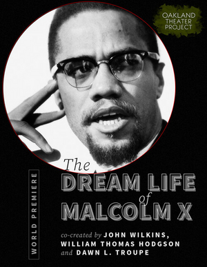 Oakland Theater Project's 2021 Season Shifts to Outdoor Performances for THE DREAM LIFE OF MALCOM X Premiere Image