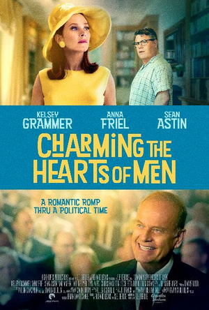 Kelsey Grammer, Anna Friel, Sean Astin Star in CHARMING THE HEARTS OF MEN 