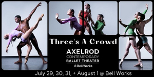 AXCBT Brings THREE'S A CROWD To Bell Works Image