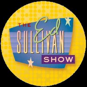 THE ED SULLIVAN SHOW YouTube Channel to Kick Off A Star-Filled Month This Weekend 