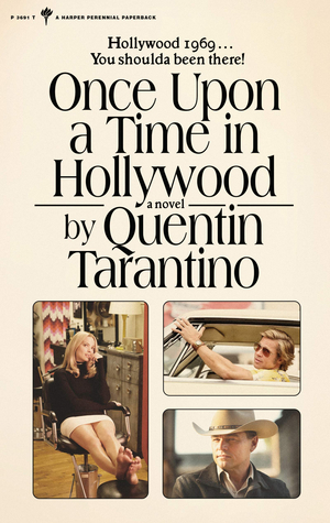 Review: Quentin Tarantino's Novelization of ONCE UPON A TIME IN HOLLYWOOD Is a Dream Book That Deepens the Original Film 