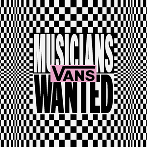 Vans Opens 2021 Submissions for 'Musicians Wanted' Competition 