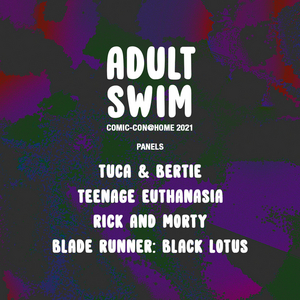 Adult Swim Steps Off the Green and Onto Your Screen for All-New Comic-Con@Home Experience 