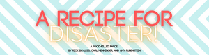 RECIPE FOR DISASTER Will Be Performed at Windy City Playhouse Later This Year Image