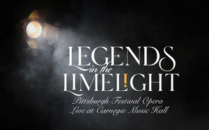 Pittsburgh Festival Opera To Feature Today's Opera Stars In LEGENDS IN THE LIMELIGHT Concert Series 