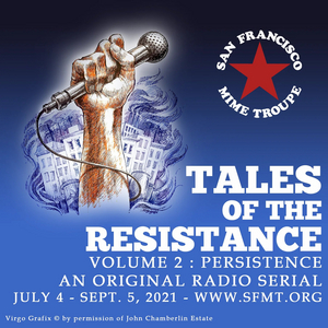 Review: TALES OF THE RESISTANCE : VOLUME 2 PERSISTANCE at SF Mime Troupe Image