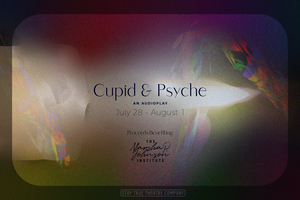 CUPID & PSYCHE Will Be Performed By Stay True, An LGBTQ+ Theatre Company Beginning Later This Month  Image