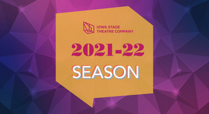 Iowa Stage Theatre Company Returns To In-Person Performances Image
