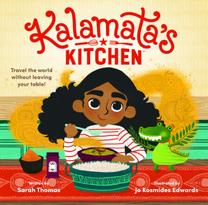 KALAMATA'S KITCHEN-New Book Inspires Children and Adults to Be Curious, Courageous and Compassionate Eaters 