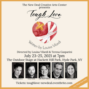 Outdoor Production of TOUGH LOVE to be Presented by The New Deal Creative Arts Center 