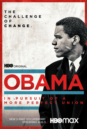 Three-Part Documentary OBAMA: IN PURSUIT OF A MORE PERFECT UNION Debuts August 3 