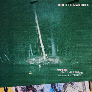Big Red Machine Release 'Phoenix' Featuring Fleet Foxes & Anaïs Mitchell Image
