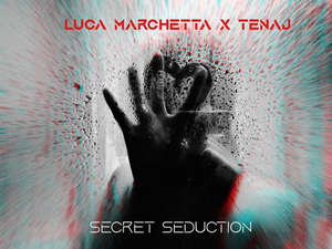 Tenaj & Luca Marchetta Join Forces For Sultry New Single 'Secret Seduction'  Image