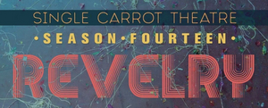 Single Carrot Announces Season 14: REVELRY! 