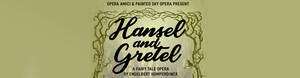 HANSEL AND GRETEL Begins Performances at Civic Center Music Hall This Week Image