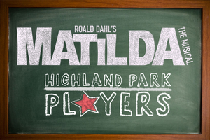 MATILDA THE MUSICAL Will Be Performed by Highland Park Players This Fall Image