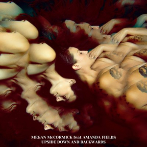 Megan McCormick Releases New Single 'Upside Down and Backwards' Image