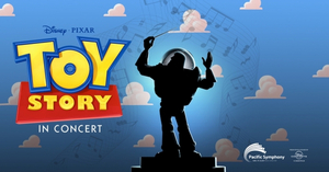 Pacific Symphony Will Perform TOY STORY IN CONCERT Next Month 