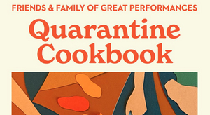 Free Cookbook from GREAT PERFORMANCES-A Collaborative Project of Quarantine Cooking Image
