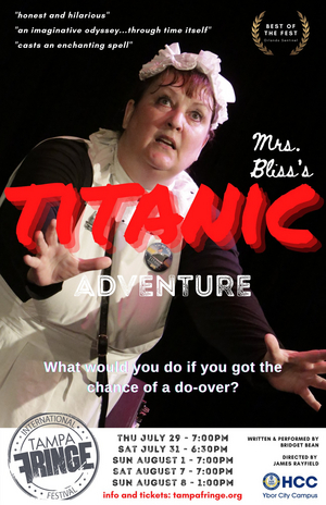 Review: Bridget Bean's Marvelous One-Woman Show, MRS. BLISS'S TITANIC ADVENTURE, Is a Must-See at the Tampa Fringe 