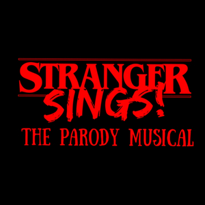 STRANGER SINGS! THE PARODY MUSICAL Begins Performances Tonight! Image