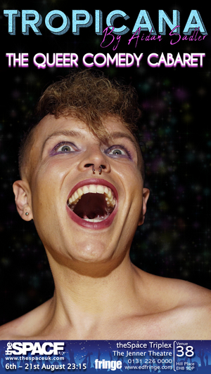 Aidan Sadler Presents TROPICANA The Queer Comedy Cabaret Image