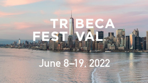 Tribeca Festival Announces 2022 Dates  Image