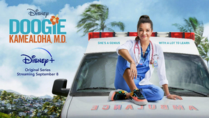 DOOGIE KAMEALOHA, M.D. Streams Sept. 8 on Disney Plus 