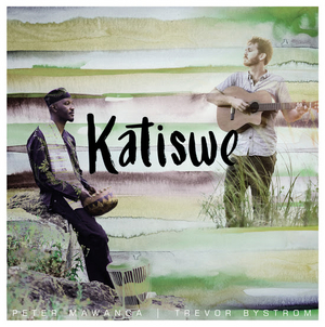 Peter Mawanga & Trevor Bystrom Release New Single 'Katiswe' 