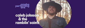 Caleb Johnson & The Ramblin' Saints Come To Omaha 8/6 Image