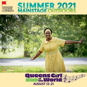 Hangar Theatre's Outdoor Production of QUEENS GIRL IN THE WORLD Opens Next Week  Image