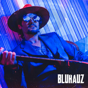 BLUHAUZ Self-Titled Debut Album Out Today 