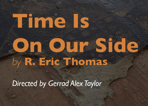 See R. Eric Thomas's Time Is On Our Side! Image