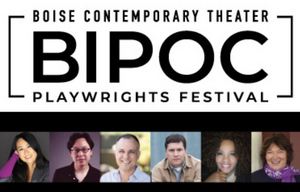 Boise Contemporary Theater's BIPOC PLAYWRIGHTS FESTIVAL is Underway 
