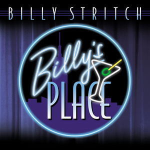 BWW CD Review: With BILLY'S PLACE Billy Stritch Gives Fans More Of The Same ... And That's a Great Gift To Get Image