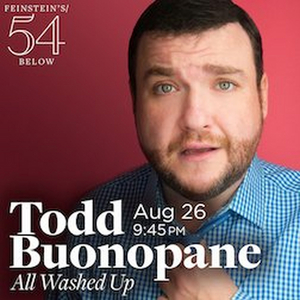 Todd Buonopane to Bring ALL WASHED UP to Feinstein's/54 Below  Image