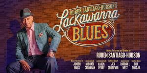 Single Tickets Now On Sale For Ruben Santiago-Hudson's LACKAWANNA BLUES Image