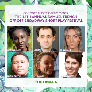 46th Samuel French Off Off Broadway Short Play Festival Announces Six Winning Plays 