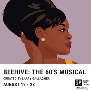 Review: Raleigh Little Theatre's BEEHIVE: THE 60S MUSICAL 