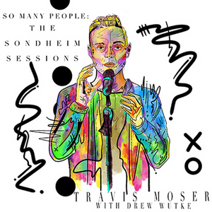 BWW CD Review: TRAVIS MOSER & DREW WUTKE- SO MANY PEOPLE: THE SONDHEIM SESSIONS Succeeds on Its Own Terms Image