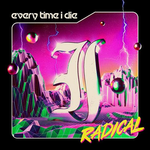Every Time I Die Announce 'Radical' Out Oct. 22 