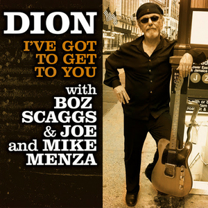 Dion Teams With Boz Scaggs for New Single 'I've Got To Get To You' 