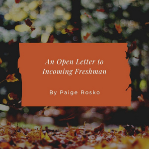 Student Blog: An Open Letter to Incoming Freshman Image